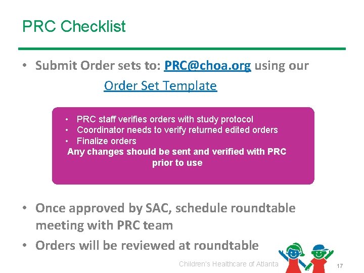 PRC Checklist • Submit Order sets to: PRC@choa. org using our Order Set Template