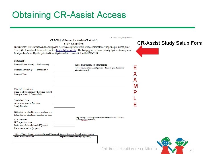 Obtaining CR-Assist Access CR-Assist Study Setup Form E X A M P L E