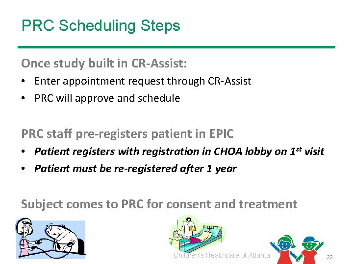 PRC Scheduling Steps Once study built in CR-Assist: • Enter appointment request through CR-Assist