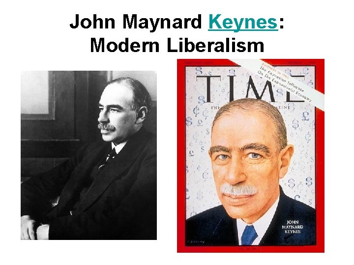 John Maynard Keynes: Modern Liberalism 