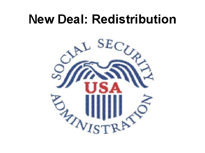 New Deal: Redistribution 