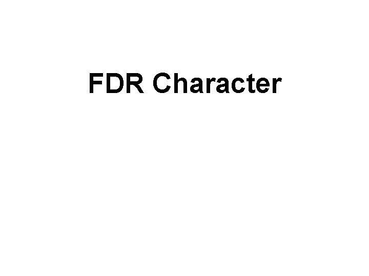 FDR Character 