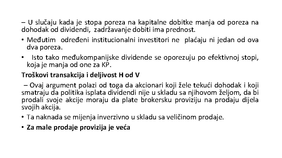 – U slučaju kada je stopa poreza na kapitalne dobitke manja od poreza na