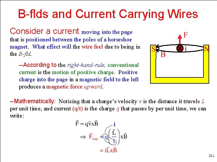 B-flds and Current Carrying Wires Consider a current moving into the page that is B-flds and Current Carrying Wires Consider a current moving into the page that is