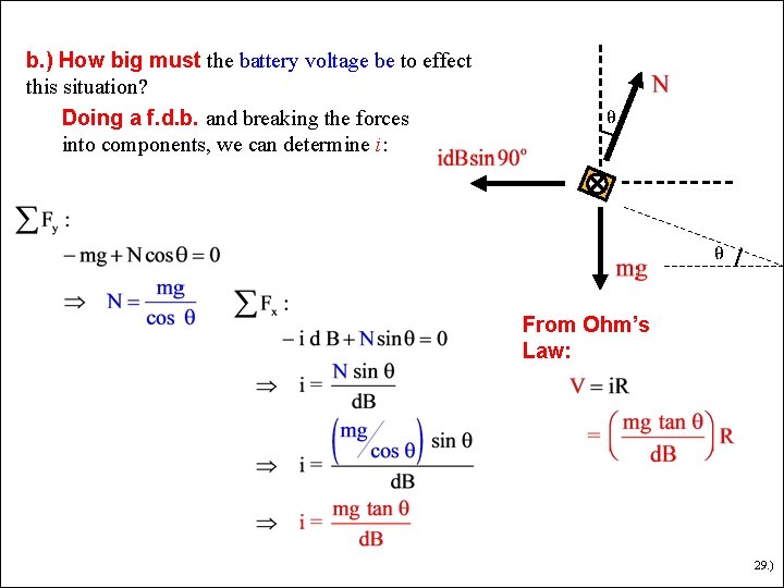 b. ) How big must the battery voltage be to effect this situation? Doing b. ) How big must the battery voltage be to effect this situation? Doing