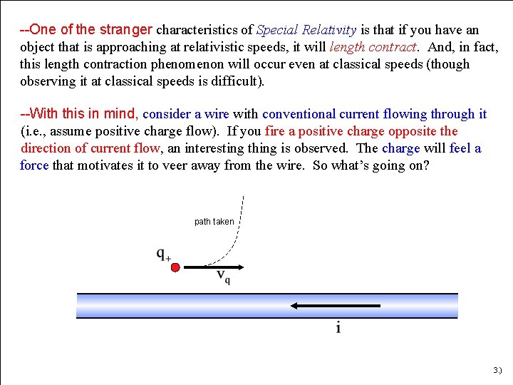 --One of the stranger characteristics of Special Relativity is that if you have an --One of the stranger characteristics of Special Relativity is that if you have an