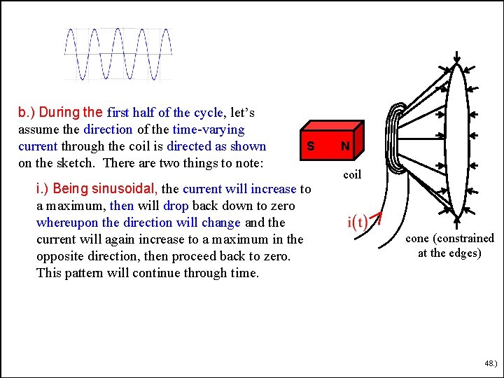b. ) During the first half of the cycle, let’s assume the direction of b. ) During the first half of the cycle, let’s assume the direction of