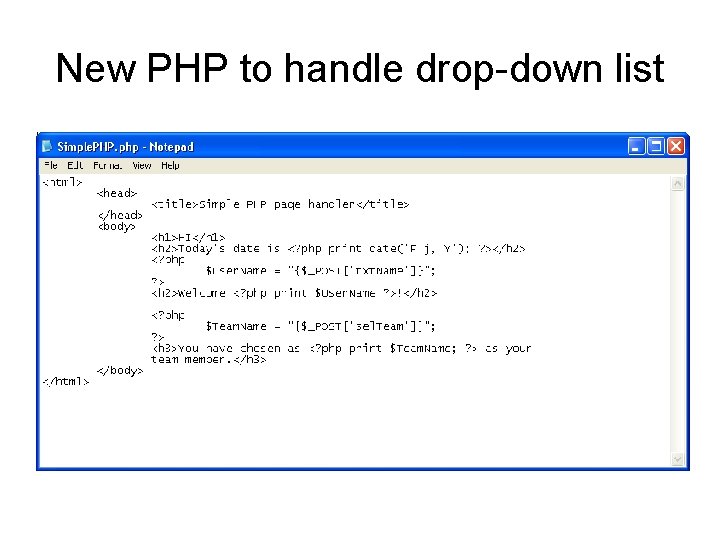 New PHP to handle drop-down list • ? > 