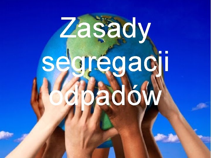 Zasady segregacji odpadów 