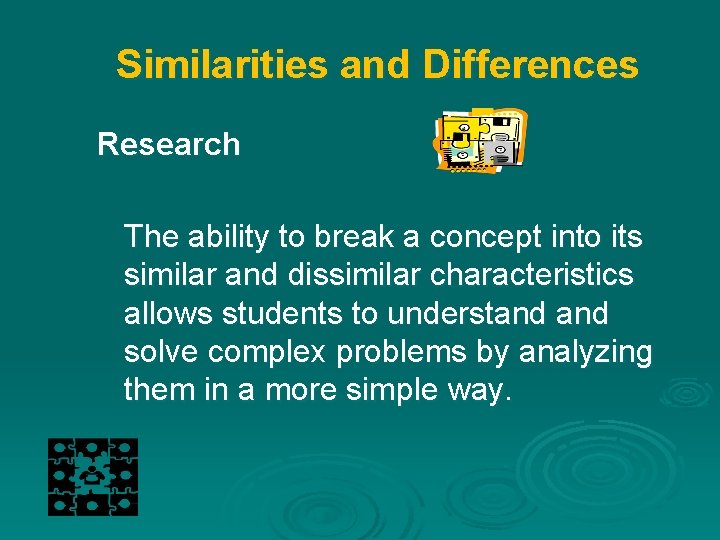 Similarities and Differences Research The ability to break a concept into its similar and