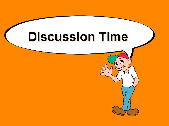 Discussion Time 