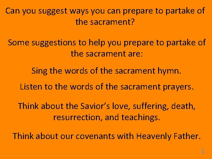 Can you suggest ways you can prepare to partake of the sacrament? Some suggestions