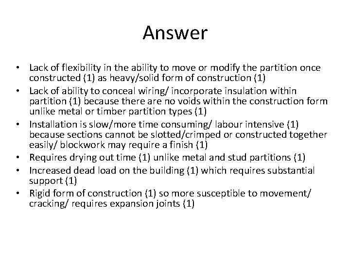 Answer • Lack of flexibility in the ability to move or modify the partition