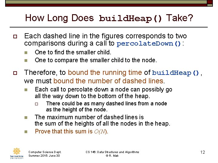 How Long Does build. Heap() Take? o Each dashed line in the figures corresponds