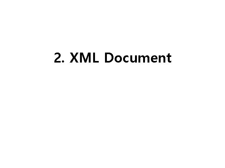 2. XML Document 