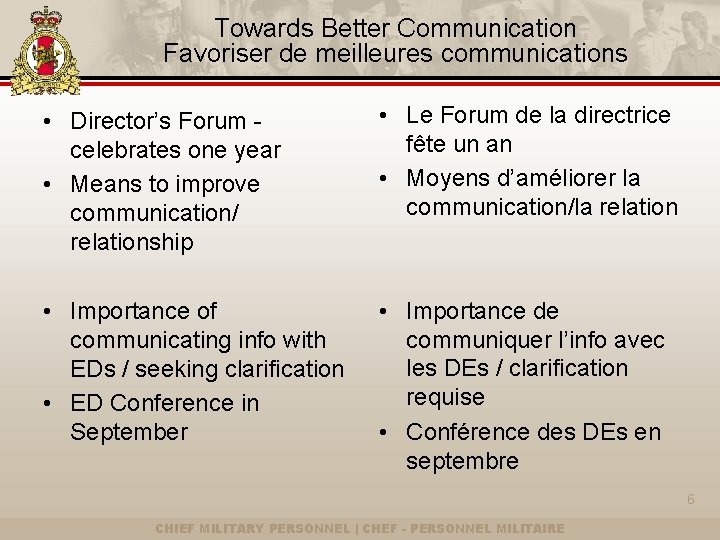 Towards Better Communication Favoriser de meilleures communications • Director’s Forum celebrates one year •