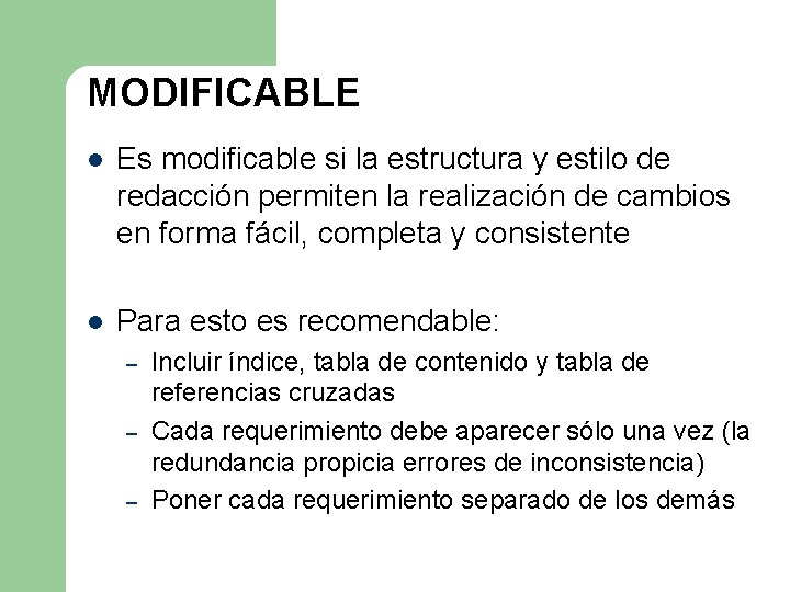 MODIFICABLE l Es modificable si la estructura y estilo de redacción permiten la realización MODIFICABLE l Es modificable si la estructura y estilo de redacción permiten la realización
