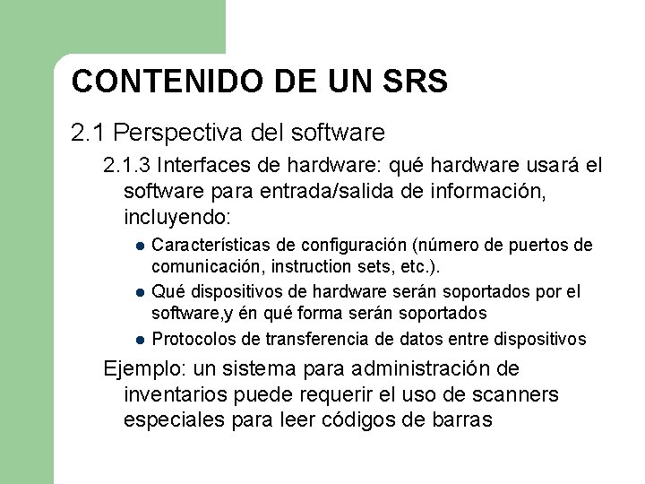 CONTENIDO DE UN SRS 2. 1 Perspectiva del software 2. 1. 3 Interfaces de CONTENIDO DE UN SRS 2. 1 Perspectiva del software 2. 1. 3 Interfaces de