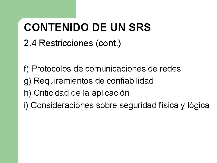 CONTENIDO DE UN SRS 2. 4 Restricciones (cont. ) f) Protocolos de comunicaciones de CONTENIDO DE UN SRS 2. 4 Restricciones (cont. ) f) Protocolos de comunicaciones de