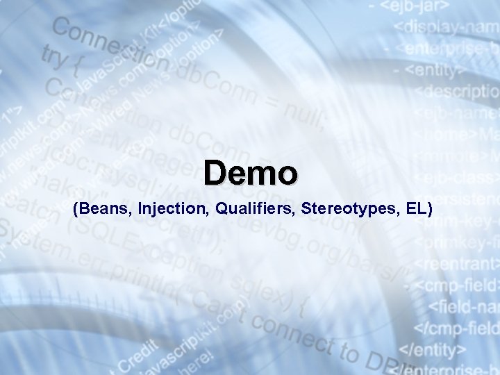 Demo (Beans, Injection, Qualifiers, Stereotypes, EL) 