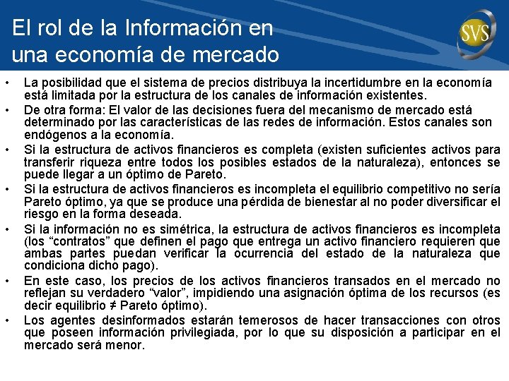 El rol de la Información en una economía de mercado • • La posibilidad