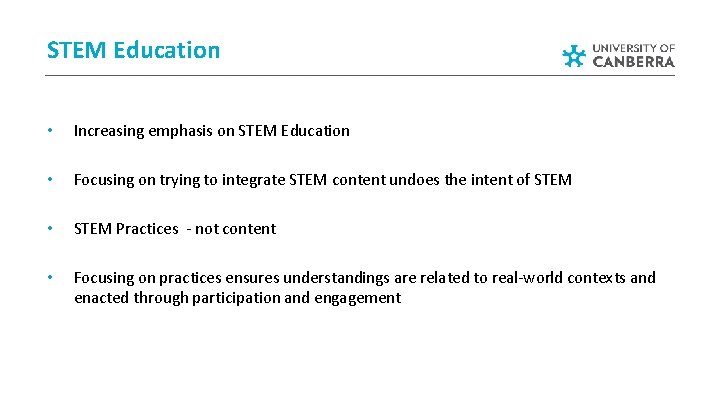STEM Education • Increasing emphasis on STEM Education • Focusing on trying to integrate STEM Education • Increasing emphasis on STEM Education • Focusing on trying to integrate