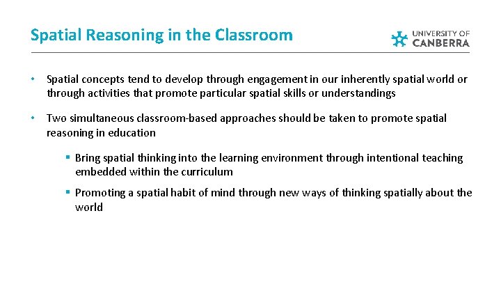 Spatial Reasoning in the Classroom • Spatial concepts tend to develop through engagement in Spatial Reasoning in the Classroom • Spatial concepts tend to develop through engagement in