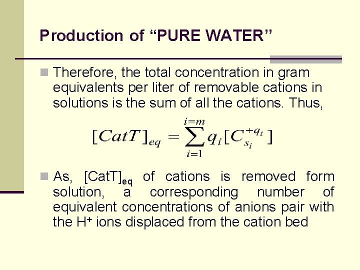 Production of “PURE WATER’’ n Therefore, the total concentration in gram equivalents per liter
