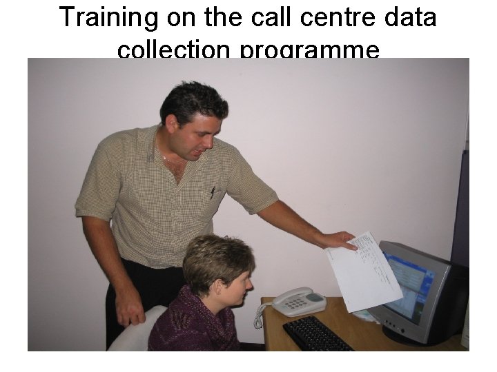 Training on the call centre data collection programme 