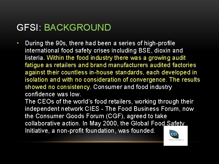 GFSI: BACKGROUND • During the 90 s, there had been a series of high-profile