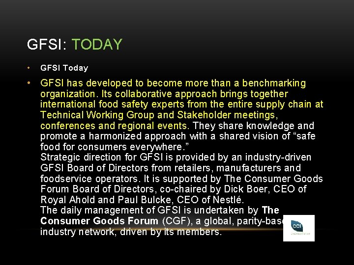 GFSI: TODAY • GFSI Today • GFSI has developed to become more than a