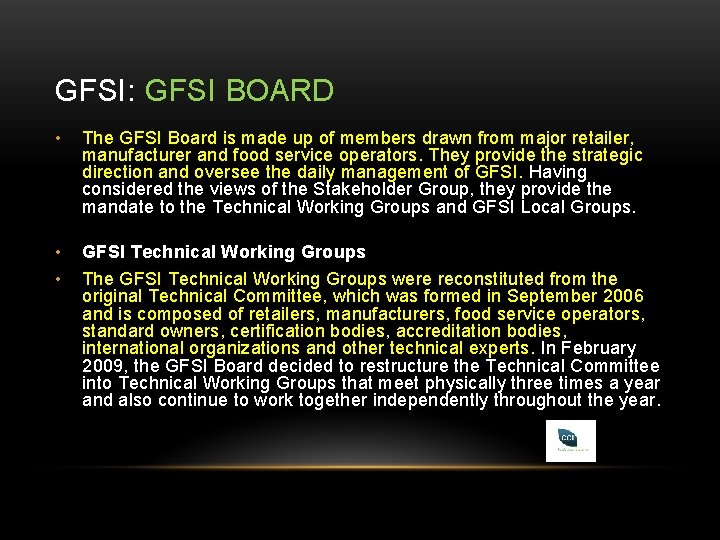 GFSI: GFSI BOARD • The GFSI Board is made up of members drawn from