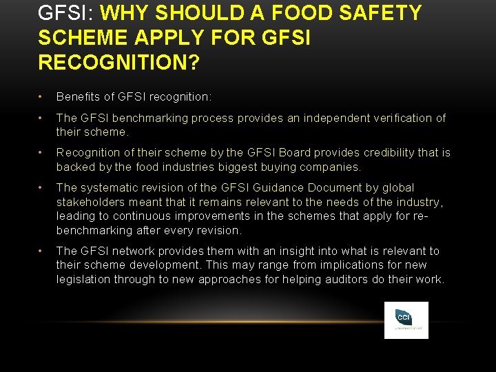 GFSI: WHY SHOULD A FOOD SAFETY SCHEME APPLY FOR GFSI RECOGNITION? • Benefits of