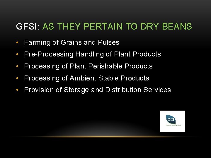 GFSI: AS THEY PERTAIN TO DRY BEANS • Farming of Grains and Pulses •