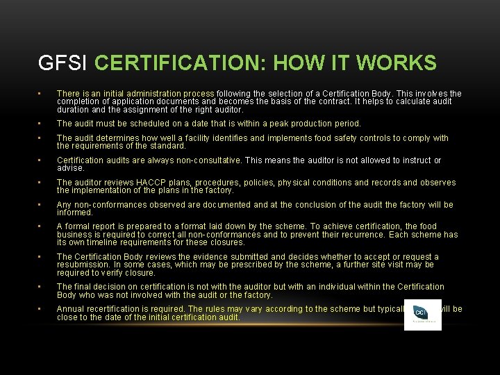 GFSI CERTIFICATION: HOW IT WORKS • There is an initial administration process following the