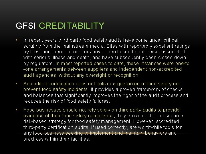 GFSI CREDITABILITY • In recent years third party food safety audits have come under