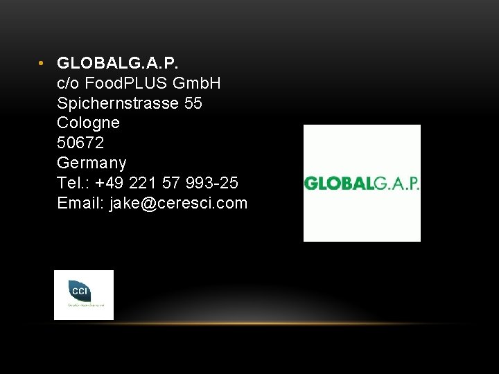  • GLOBALG. A. P. c/o Food. PLUS Gmb. H Spichernstrasse 55 Cologne 50672