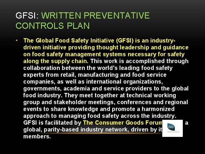 GFSI: WRITTEN PREVENTATIVE CONTROLS PLAN • The Global Food Safety Initiative (GFSI) is an
