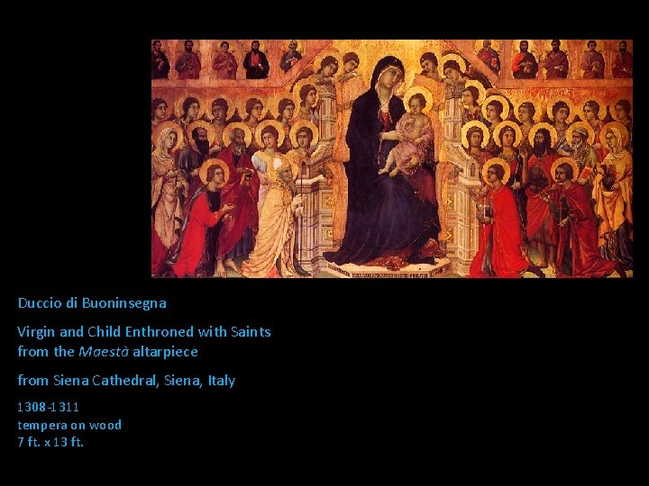Duccio di Buoninsegna Virgin and Child Enthroned with Saints from the Maestà altarpiece from
