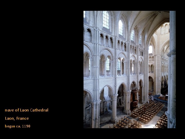 nave of Laon Cathedral Laon, France begun ca. 1190 