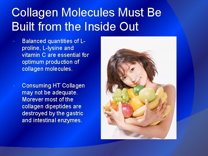 Collagen Molecules Must Be Built from the Inside Out Balanced quantities of Lproline, L-lysine