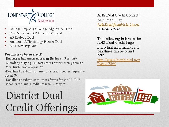 AHS Dual Credit Contact: Mrs. Ruth Diaz Ruth. Diaz@humble. k 12. tx. us •