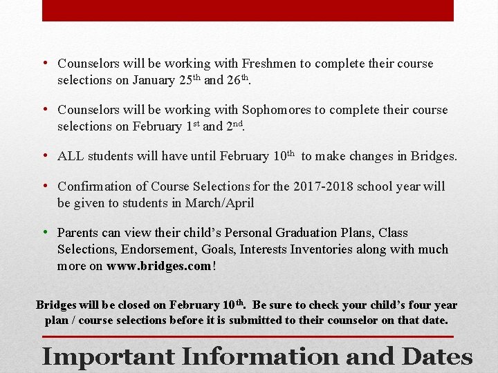  • Counselors will be working with Freshmen to complete their course selections on