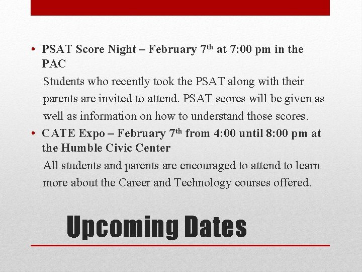  • PSAT Score Night – February 7 th at 7: 00 pm in