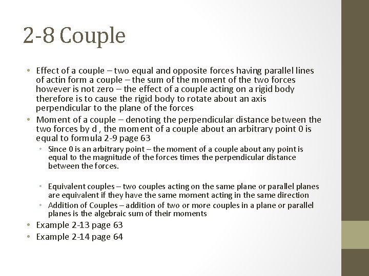 2 -8 Couple • Effect of a couple – two equal and opposite forces