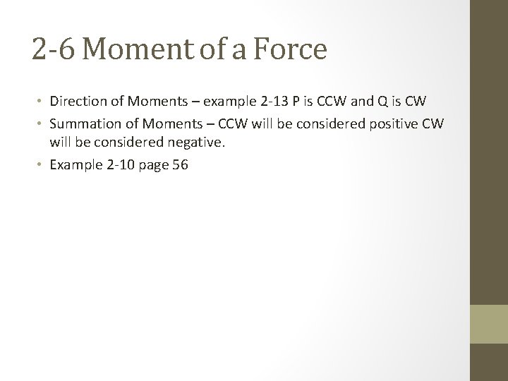 2 -6 Moment of a Force • Direction of Moments – example 2 -13