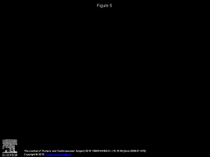 Figure 5 The Journal of Thoracic and Cardiovascular Surgery 2010 139634 -640 DOI: (10.