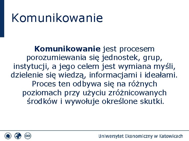 Komunikowanie jest procesem porozumiewania się jednostek, grup, instytucji, a jego celem jest wymiana myśli,