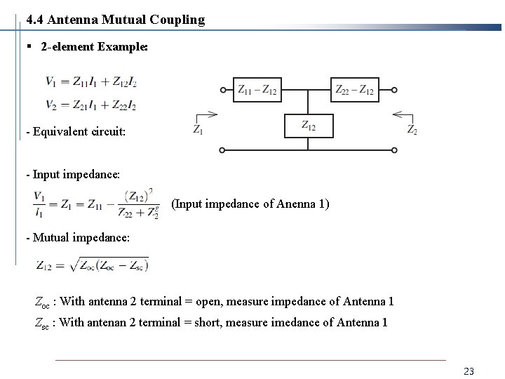 4. 4 Antenna Mutual Coupling § 2 -element Example: - Equivalent circuit: - Input