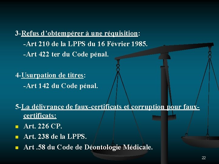 3 -Refus d’obtempérer à une réquisition: -Art 210 de la LPPS du 16 Février